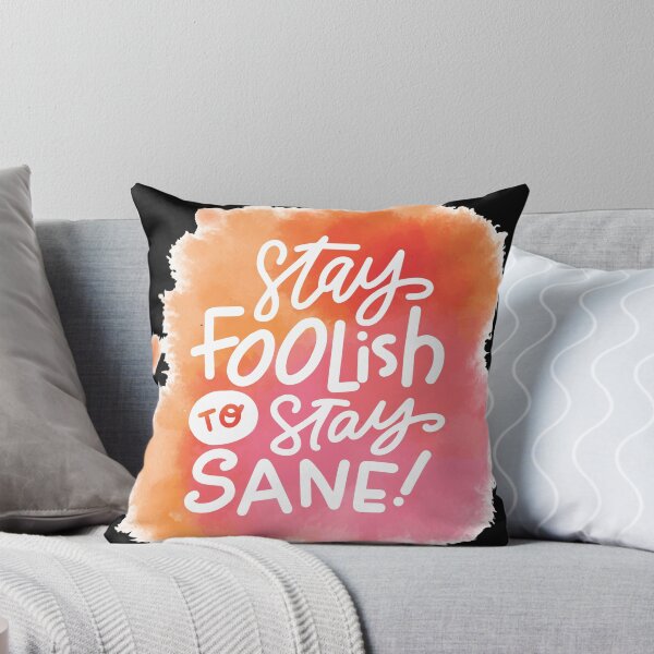 Item preview, Stay Foolish To Stay Sane ! designed and sold by FAITHandPEACE.