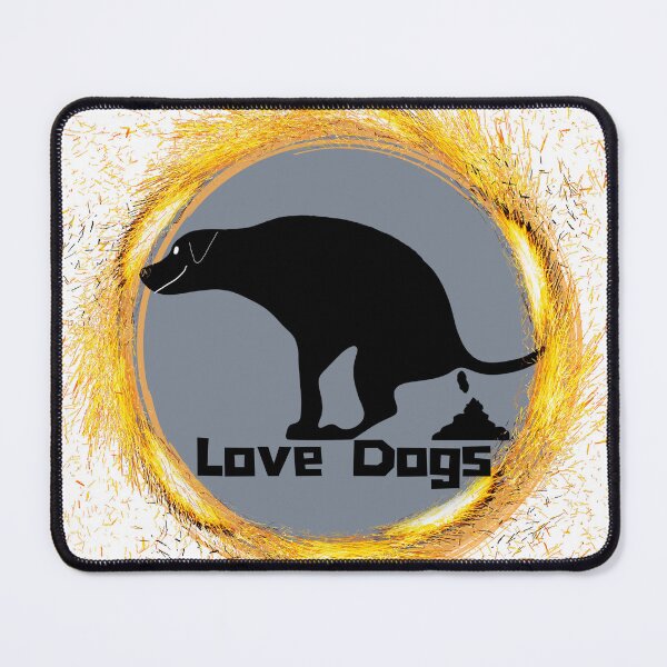 Item preview, Love Dogs Pooping Dog Humor designed and sold by Willyboy16.