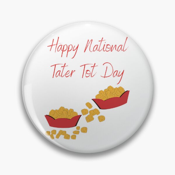 Item preview, National Tater Tot Day designed and sold by Simo0455.