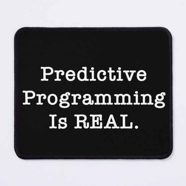 Item preview, Predictive Programming Is Real designed and sold by TaraGbear.