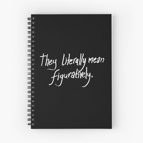 Item preview, they literally mean figuratively | Quotees designed and sold by agnumasalis.