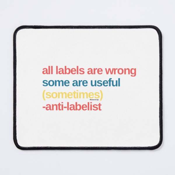 Item preview, All Labels Are Wrong designed and sold by weavernap.