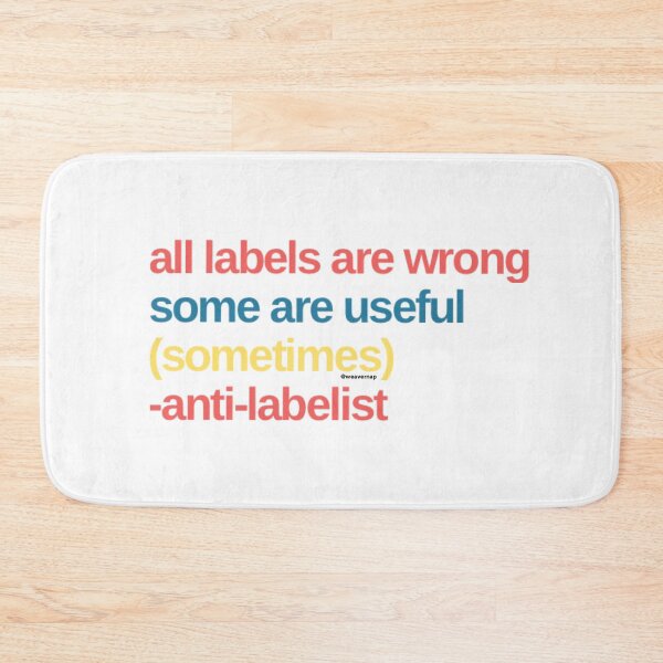 Item preview, All Labels Are Wrong designed and sold by weavernap.
