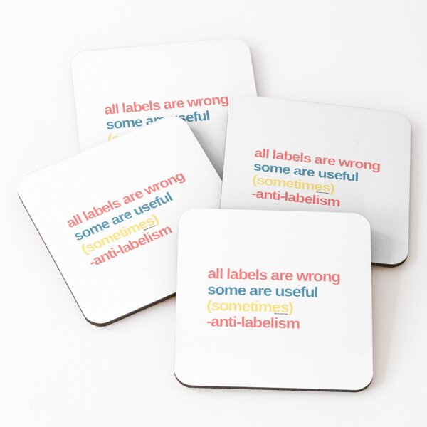 Item preview, Anti-Labelism All Labels Are Wrong designed and sold by weavernap.