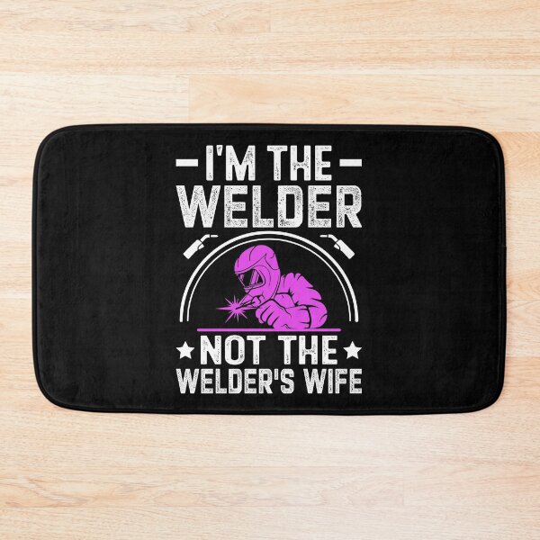 Item preview, I'm the welder, not the welder's wife designed and sold by Anniebuh.