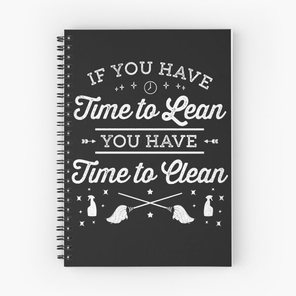 Item preview, If You Have Time To Lean Then You Have Time To Clean Funny designed and sold by dbreeze10.