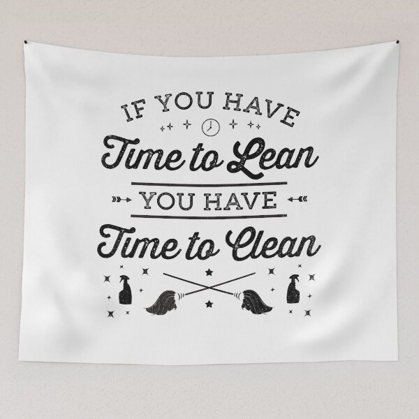 Item preview, Funny If You Have Time To Lean Then You Have Time To Clean designed and sold by dbreeze10.