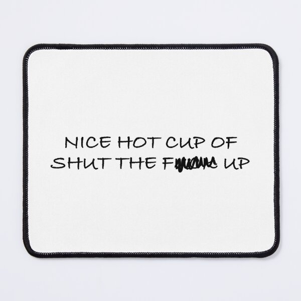 Item preview, Hot cup of stfu censored version designed and sold by X-RayActual.
