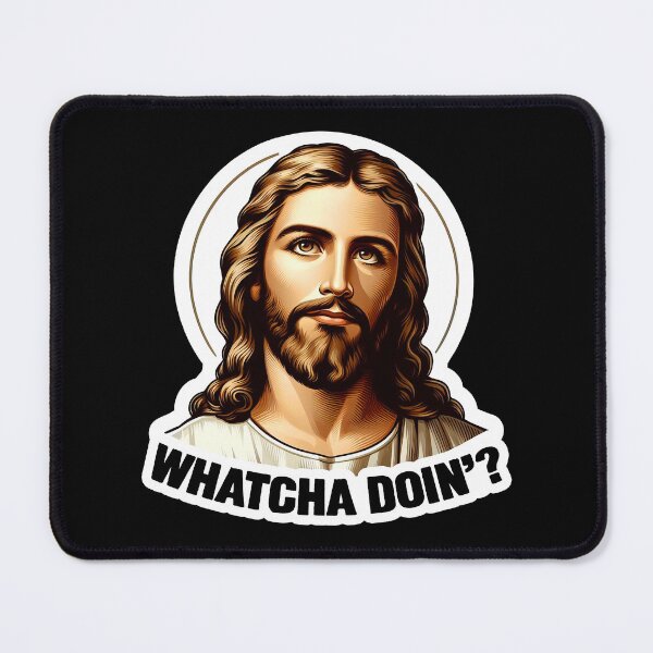 Item preview, Whatcha Doin meme Jesus Christ designed and sold by plushism.