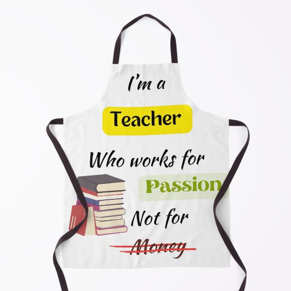 Item preview, I'm a Teacher who Works for Passion Not for Money - A Special Design for Respected Teachers designed and sold by Ruthrasankar.