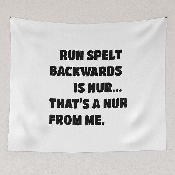 Item preview, Run Spelt Backward Is Nur That’s A Nur For Me Shirt designed and sold by CreativeStrike.