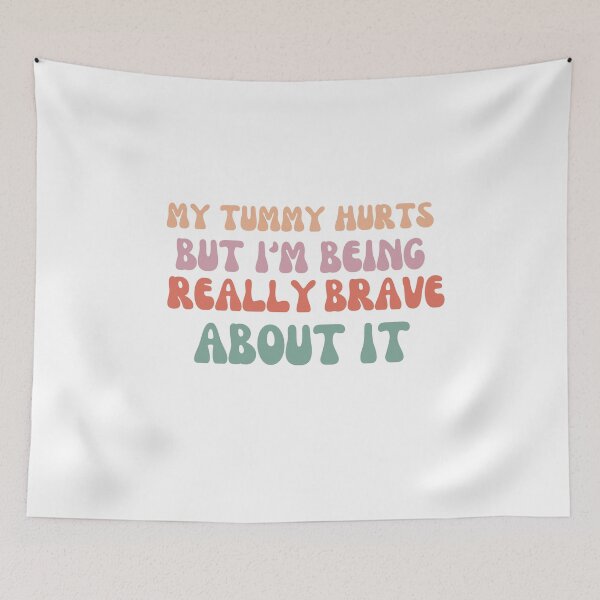 Item preview,   My Tummy Hurts But Im Really Being Brave About It , Funny Bravery Shirt, Chronic Illness Shirt, Healthy Living Shirt, Join Pain Shirt designed and sold by Creativedsigna.