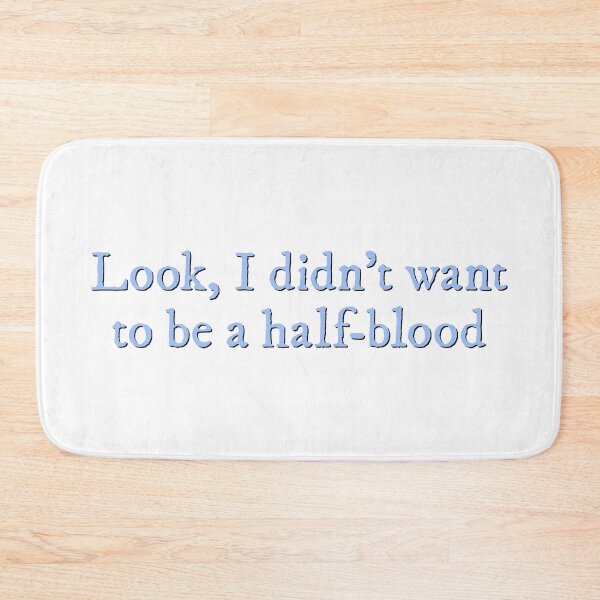 Item preview, Look, I didn't want to be a half-blood designed and sold by percqbeths.
