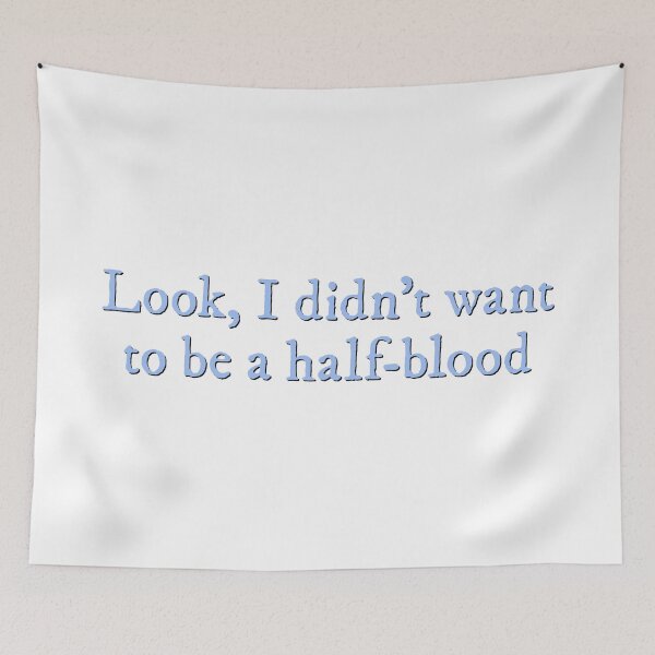 Item preview, Look, I didn't want to be a half-blood designed and sold by percqbeths.