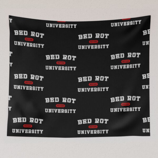 Item preview, Bed Rotting University - Self-Care designed and sold by CottonGarb.