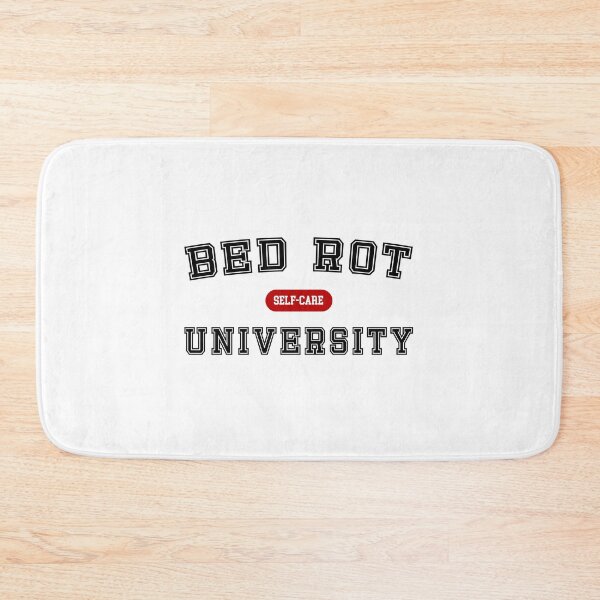 Item preview, Bed Rotting University - Self-Care TikTok meme designed and sold by CottonGarb.