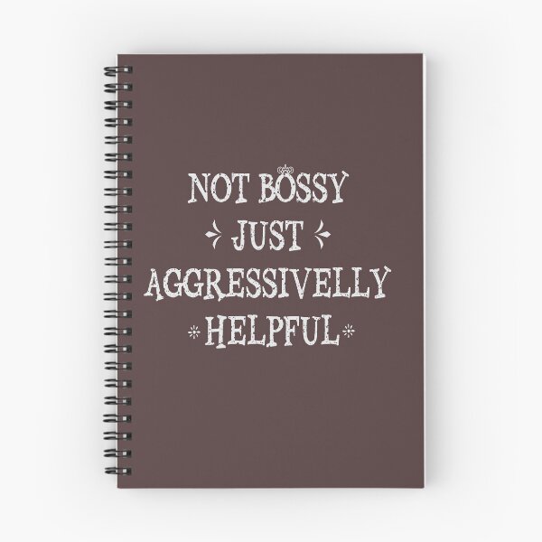 Item preview, Not Bossy, Just Aggressively Helpful: The Secret To Crushing Your Goals and Helping Others Rise designed and sold by MAEN00.