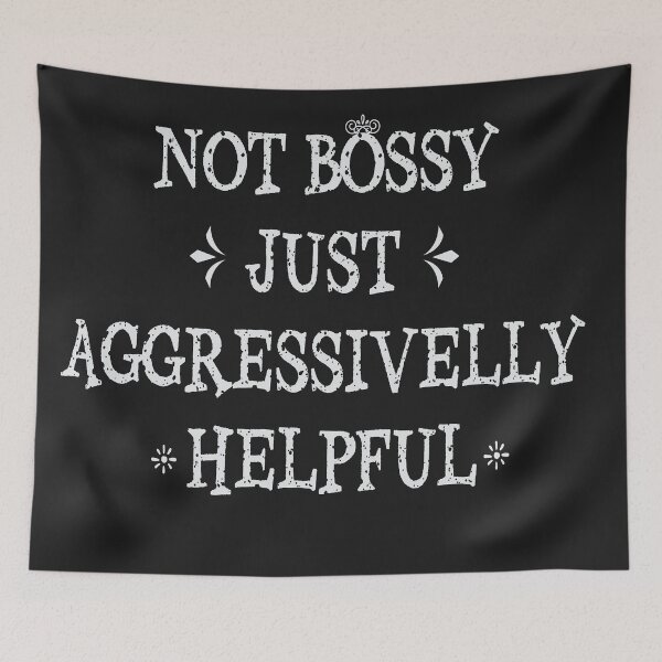 Item preview, Not Bossy, Just Aggressively Helpful: The Secret To Crushing Your Goals and Helping Others Rise designed and sold by MAEN00.