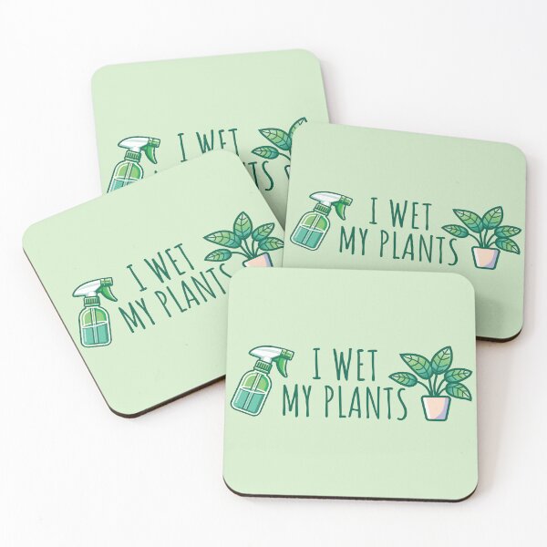 Item preview, I Wet My Plants designed and sold by TeaTimeTales.
