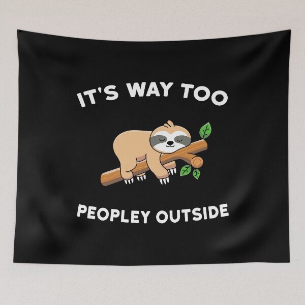 Item preview, IT'S WAY TOO PEOPLEY OUTSIDE designed and sold by MARRTDESIGN.