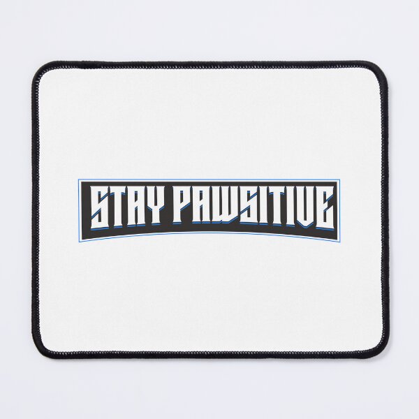Item preview, Stay Pawsitive - Funny quotes designed and sold by EXproRIMENT.