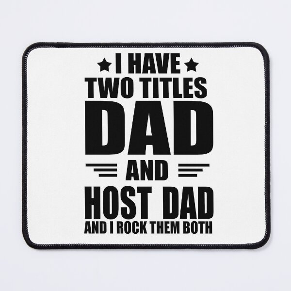 Item preview, I have two titles Dad and host dad proud profession funny job joke designed and sold by Alexaltay.