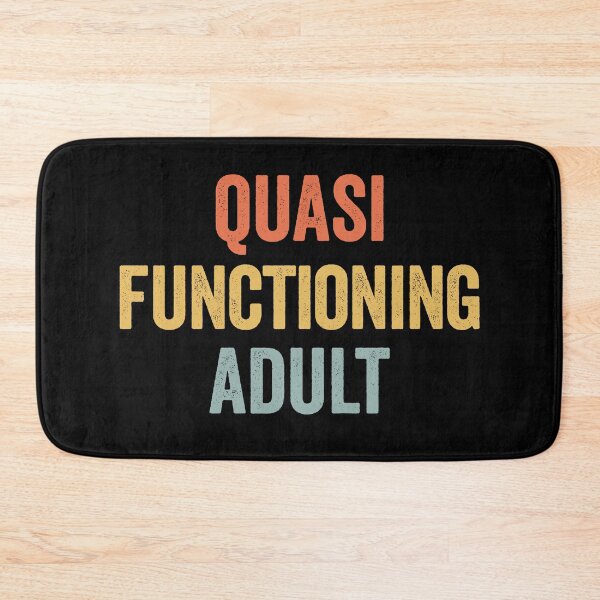 Item preview, Funny "Quasi Functioning Adult" distressed grunge design designed and sold by LuxindaSwirl.