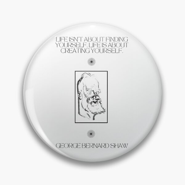 Item preview, George Bernard Shaw quote that "life is about creating yourself" designed and sold by Kernow-Clothing.