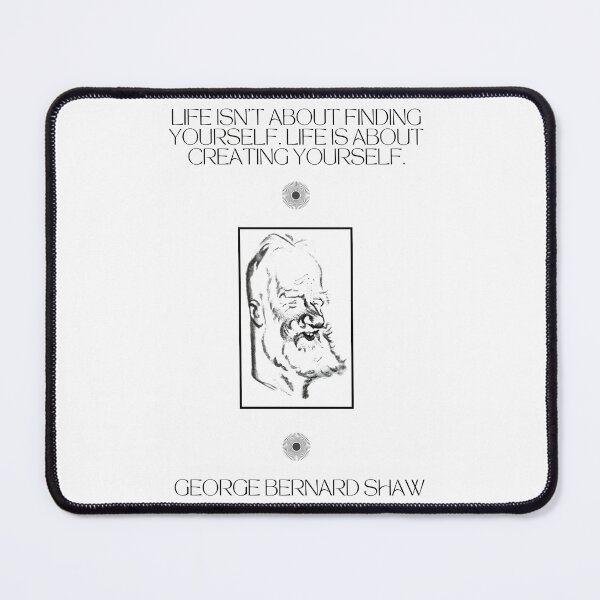 Item preview, George Bernard Shaw quote that "life is about creating yourself" designed and sold by Kernow-Clothing.