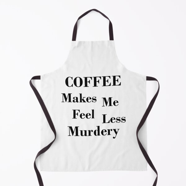 Item preview, Coffee Makes Me Feel Less Murdery (black) designed and sold by Julia2Julia.