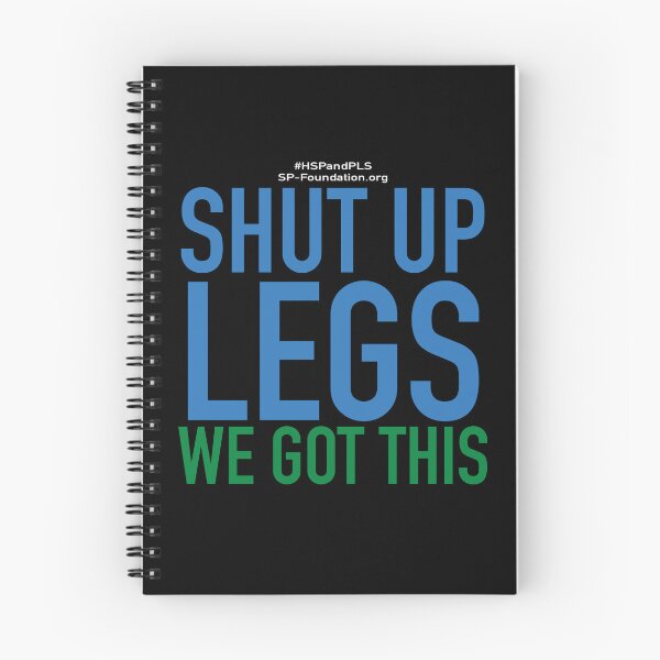 Item preview, Shut Up Legs We Got This 1 designed and sold by Spastic Paraplegia.