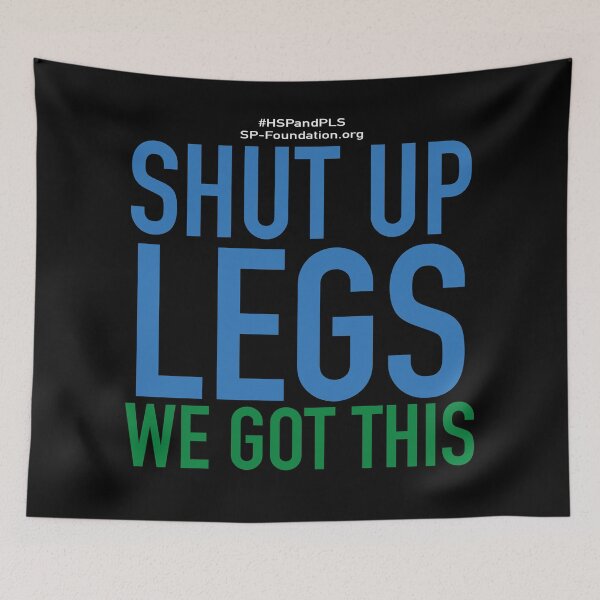 Item preview, Shut Up Legs We Got This 1 designed and sold by Spastic Paraplegia.