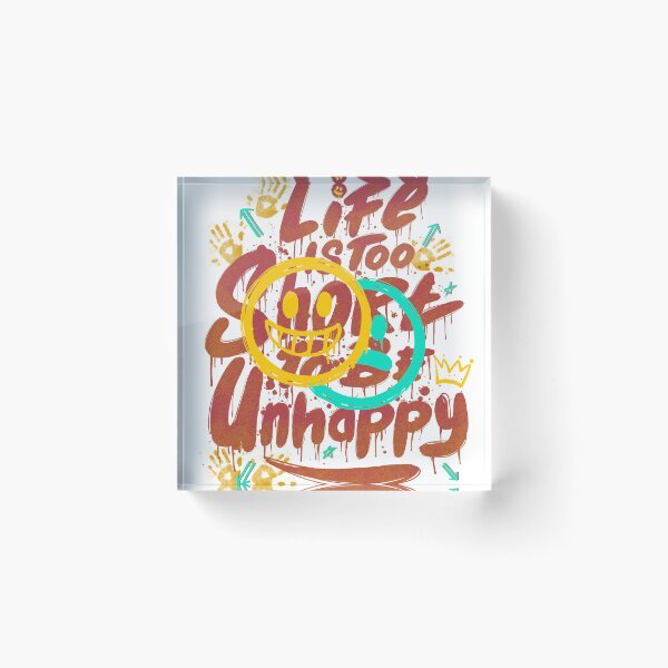 Item preview, LIFE IS TOO SHORT TO BE UNHAPPY designed and sold by momon artwork.