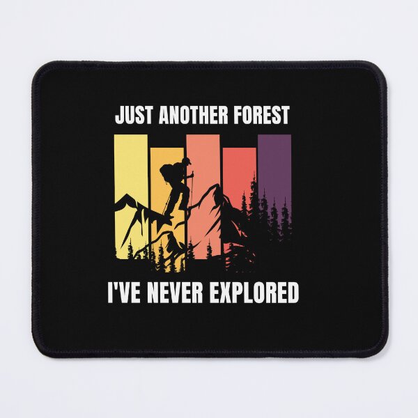 Item preview, Just Another Forest I've Never Explored | Explore the Wild: Outdoor Adventure Enthusiast's Haven designed and sold by hottest-tees.