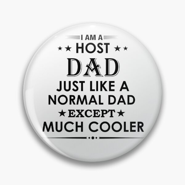 Item preview, I am a host dad just like a normal dad except much cooler proud profession funny job designed and sold by Alexaltay.