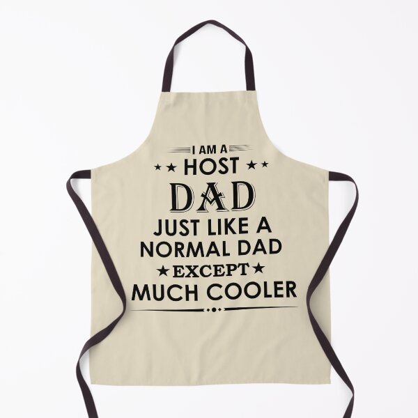 Item preview, I am a host dad just like a normal dad except much cooler proud profession funny job designed and sold by Alexaltay.