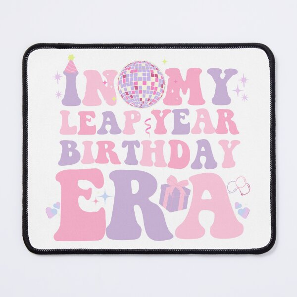 Item preview, In My Leap Year Birthday Era - Born on February 29 designed and sold by Sofia Rose Design ⭐️⭐️⭐️⭐️⭐️.