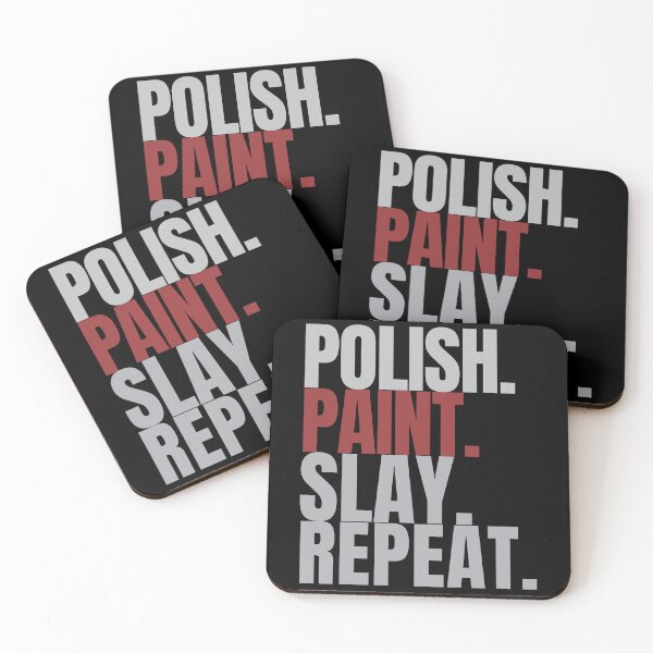 Item preview, Polish, Paint, Slay, Repat designed and sold by Lucasso432.