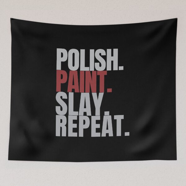 Item preview, Polish, Paint, Slay, Repat designed and sold by Lucasso432.