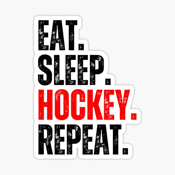 Item preview, EAT SLEEP HOCKEY REPEAT - HOCKEY SLANG/SAYING designed and sold by HOCKEYBUBBLE.