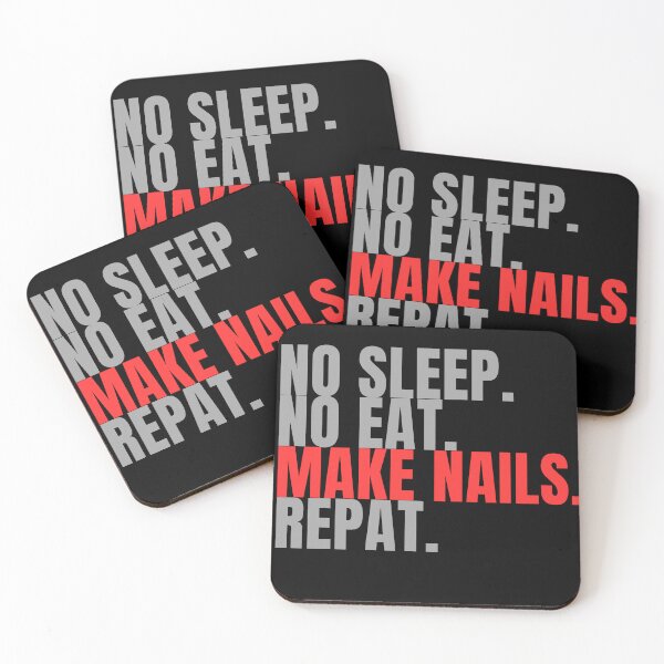 Item preview, no sleep no eat make nails repeat designed and sold by Lucasso432.