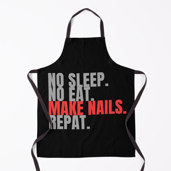 Item preview, no sleep no eat make nails repeat designed and sold by Lucasso432.