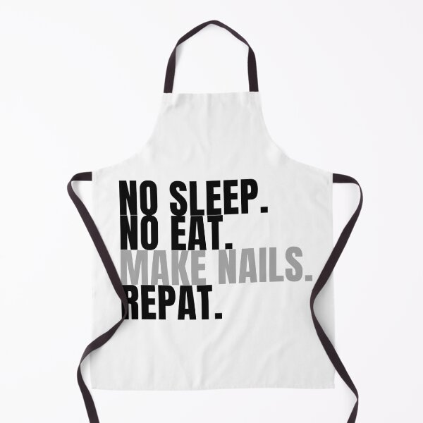 Item preview, no sleep no eat make nails repeat designed and sold by Lucasso432.