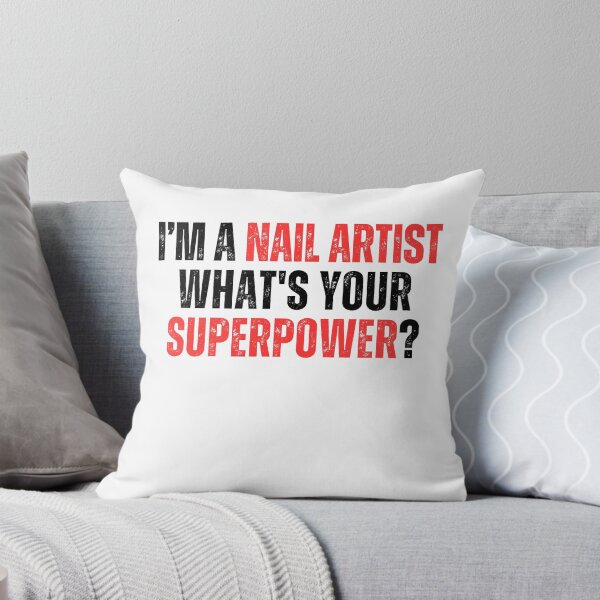 Item preview, My superpower is a nail artist designed and sold by Lucasso432.