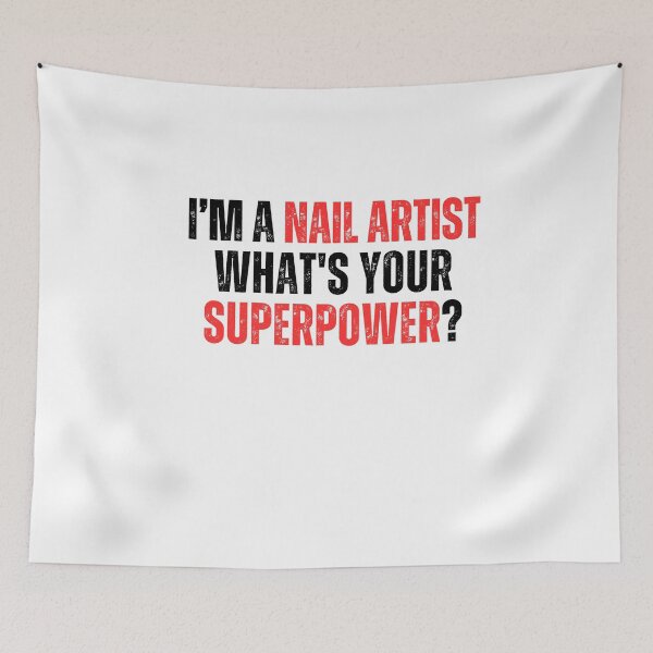 Item preview, My superpower is a nail artist designed and sold by Lucasso432.