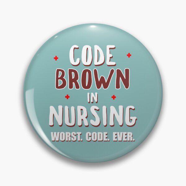 Item preview, Code Brown Nursing Worst Code Ever designed and sold by Esskay Designs.