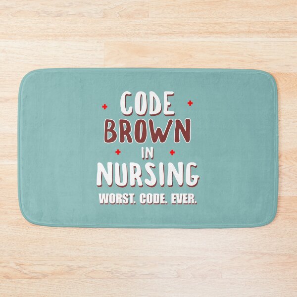 Item preview, Code Brown Nursing Worst Code Ever designed and sold by Esskay Designs.