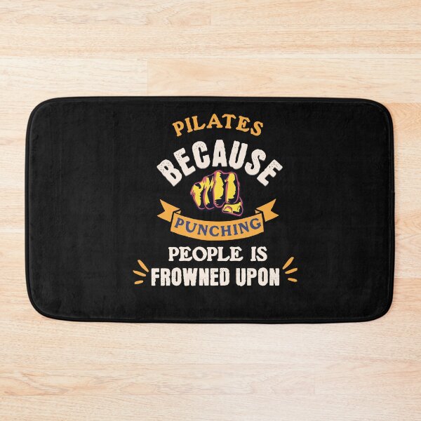 Item preview, Pilates because punching people is frowned upon designed and sold by NexGenEcoP.