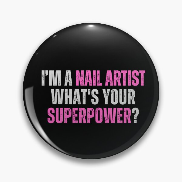 Item preview, My superpower is a nail artist designed and sold by Lucasso432.