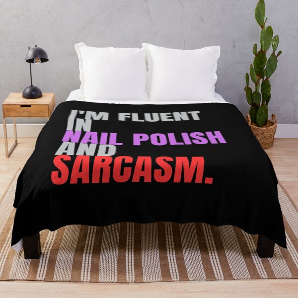 Item preview, I'm fluent in nail polish and sarcasm designed and sold by Lucasso432.